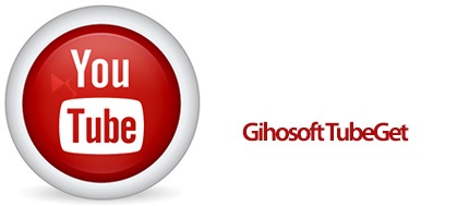 دانلود نرم افزار دانلود کلیپ های یوتیوب Gihosoft TubeGet Pro 8.9.70