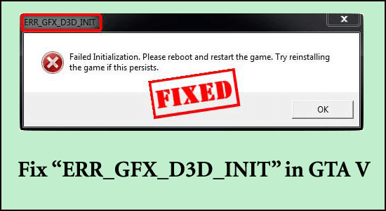 آموزش حل کامل ارور EROR_GFX_D3D_INIT در بازی gta v 