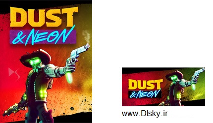 دانلود بازی کم حجم Dust and Neon 2023 برای کامپیوتر